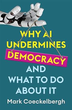 portada Why ai Undermines Democracy and What to do About it (en Inglés)