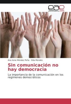portada Sin comunicación no hay democracia: La importancia de la comunicación en los regímenes democráticos