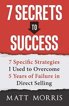 portada 7 Secrets to Success: 7 Specific Strategies i Used to Overcome 5 Years of Failure in Direct Selling 