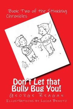 portada Don't Let that Bully Bug You!: Book Two of The Stinkbug Chronicles