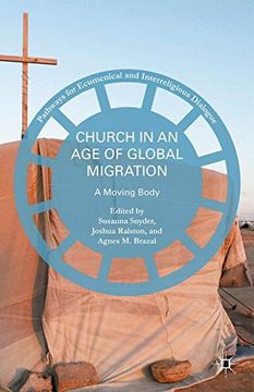 portada Church in an Age of Global Migration: A Moving Body (Pathways for Ecumenical and Interreligious Dialogue)