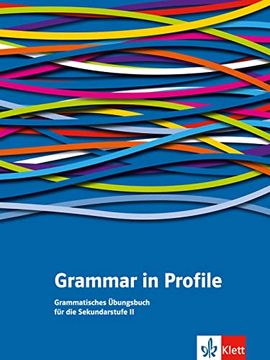 portada Grammar in Profile. Grammatisches Übungsbuch für die Sekundarstufe ii (in German)