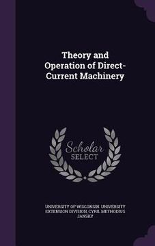 portada Theory and Operation of Direct-Current Machinery (en Inglés)