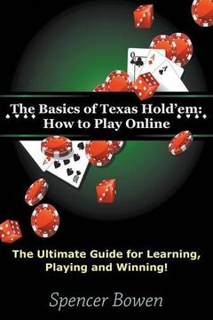 portada The Basics of Texas Hold'em: How to Play Online: The Ultimate Guide for Learning, Playing and Winning!