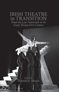portada Irish Theatre in Transition: From the Late Nineteenth to the Early Twenty-First Century