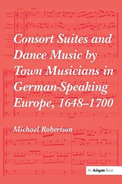 portada Consort Suites and Dance Music by Town Musicians in German-Speaking Europe, 1648–1700 pbd (in English)
