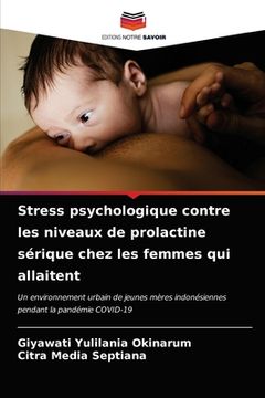 portada Stress psychologique contre les niveaux de prolactine sérique chez les femmes qui allaitent (en Francés)