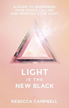 portada Light is the new Black: A Guide to Answering Your Soul's Callings and Working Your Light (in English)