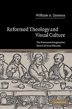portada Reformed Theology and Visual Culture Paperback: The Protestant Imagination From Calvin to Edwards (en Inglés)