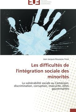 portada Les difficultés de l'intégration sociale des minorités: La vulnérabilité sociale au Caméroun, discrimination, corruption, insécurité, élites gouvernantes