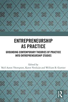 portada Entrepreneurship as Practice: Grounding Contemporary Theories of Practice Into Entrepreneurship Studies 