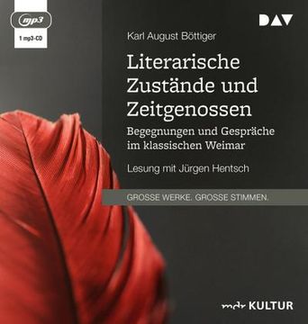 portada Literarische Zustände und Zeitgenossen. Begegnungen und Gespräche im Klassischen Weimar: Lesung mit Jürgen Hentsch (1 Mp3-Cd) (en Alemán)