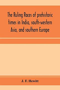 portada The Ruling Races of Prehistoric Times in India, South-Western Asia, and Southern Europe (in English)
