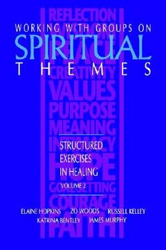 portada working with groups on spiritual themes: structured exercises in healing (in English)