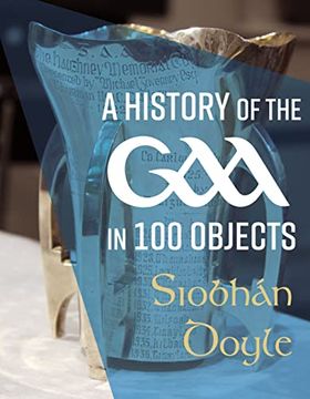 portada A History of the Gaa in 100 Objects (en Inglés)