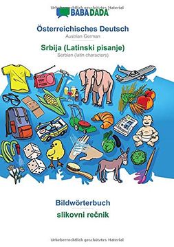 portada Babadada, Österreichisches Deutsch - Srbija (Latinski Pisanje), Bildwörterbuch - Slikovni Rečnik: Austrian German - Serbian (Latin Characters), Visual Dictionary (in German)