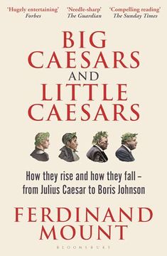 portada Big Caesars and Little Caesars: How They Rise and How They Fall - From Julius Caesar to Boris Johnson (en Inglés)