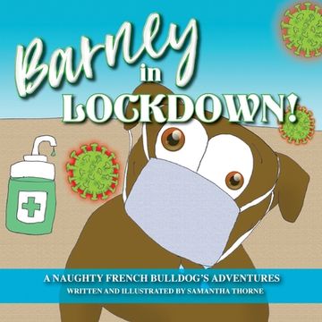 portada Barney In Lockdown - The Adventures of a naughty French Bulldog (en Inglés)