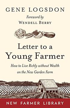 portada Letter to a Young Farmer: How to Live Richly Without Wealth on the new Garden Farm 