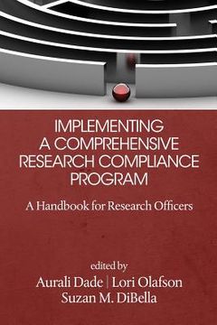 portada Implementing a Comprehensive Research Compliance Program: A Handbook for Research Officers (en Inglés)