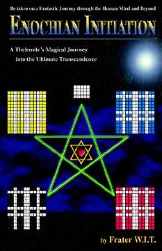 portada enochian initiation: a thelemite's magical journey into the ultimate transcendence (in English)