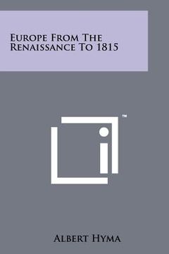 portada europe from the renaissance to 1815 (en Inglés)
