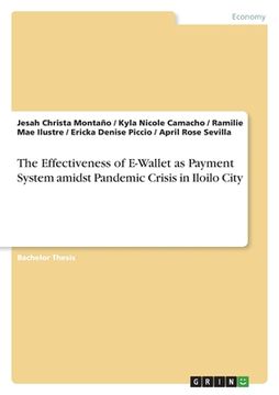 portada The Effectiveness of E-Wallet as Payment System amidst Pandemic Crisis in Iloilo City (en Inglés)