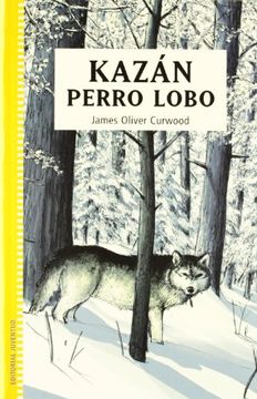 portada Kazan, Perro Lobo (Coleccion Juventud) (in Spanish)