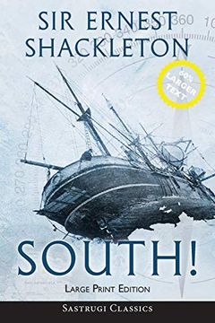 portada South! (Annotated) Large Print: The Story of Shackleton's Last Expedition 1914-1917 (in English)