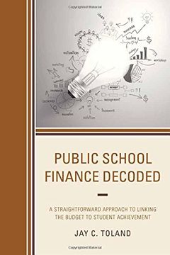 portada Public School Finance Decoded: A Straightforward Approach to Linking the Budget to Student Achievement