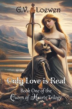 portada Only Love Is Real: Book One of the Queen of Hearts Trilogy (en Inglés)