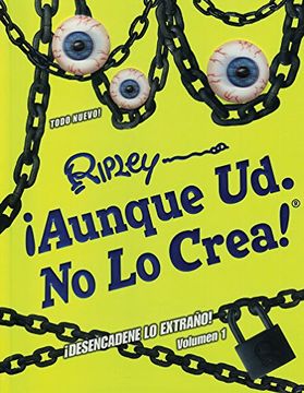 portada Aunque ud. No lo Crea! Desencadene lo Extrano! Volumen 1 (RipleyS Believe it or Not! ) (in Spanish)