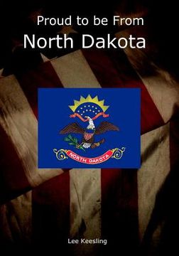 portada Proud to be From North Dakota (en Inglés)