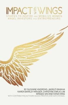 portada Impact With Wings: Stories to Inspire and Mobilize Women Angel Investors and Entrepreneurs