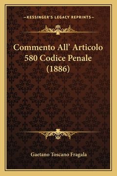 portada Commento All' Articolo 580 Codice Penale (1886) (en Italiano)