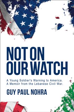 portada Not on Our Watch: A Young Soldier’s Warning to America (en Inglés)