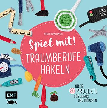 portada Spiel Mit! Traumberufe Häkeln (en Alemán)