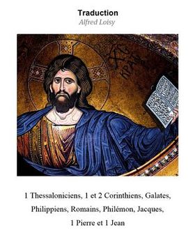 portada 1 Thessaloniciens, 1 et 2 Corinthiens, Galates, Philippiens, Romains, Philémon, Jacques, 1 Pierre et 1 Jean (en Francés)