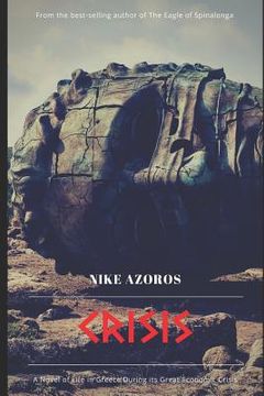 portada Crisis: A Novel of Life in Greece During Its Great Economic Crisis (en Inglés)