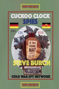 portada Cuckoo Clock Spies: Cold War Era Spy Network (CIA and Army) (en Inglés)