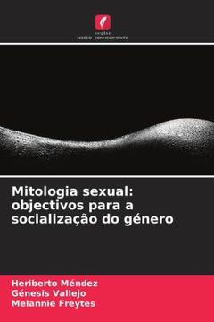 portada Mitologia Sexual: Objectivos Para a Socialização do Género