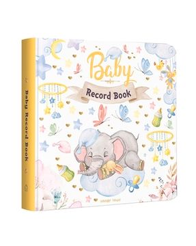 portada Baby Record Book: Newborn Journal for Boys and Girls to Cherish Memories and Milestones (Ideal Gift for Expecting Parents and Baby Showe (en Inglés)