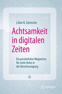 portada Achtsamkeit in Digitalen Zeiten: Ein Persönlicher Wegweiser für Mehr Ruhe in der Beschleunigung (in German)