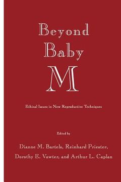 portada Beyond Baby M: Ethical Issues in New Reproductive Techniques (in English)