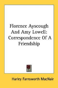 portada florence ayscough and amy lowell: correspondence of a friendship (in English)