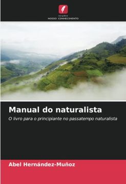 portada Manual do Naturalista: O Livro Para o Principiante no Passatempo Naturalista
