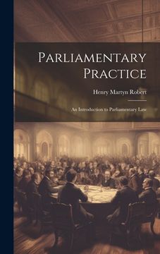 portada Parliamentary Practice: An Introduction to Parliamentary Law (in English)