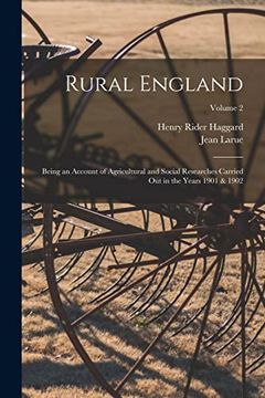 portada Rural England: Being an Account of Agricultural and Social Researches Carried out in the Years 1901 & 1902; Volume 2