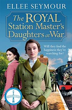 portada The Royal Station Master's Daughters at War: A Dramatic World War I Saga of the Royal Family (en Inglés)