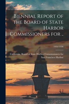 portada Biennial Report of the Board of State Harbor Commissioners for ..; 1934/1936 (in English)